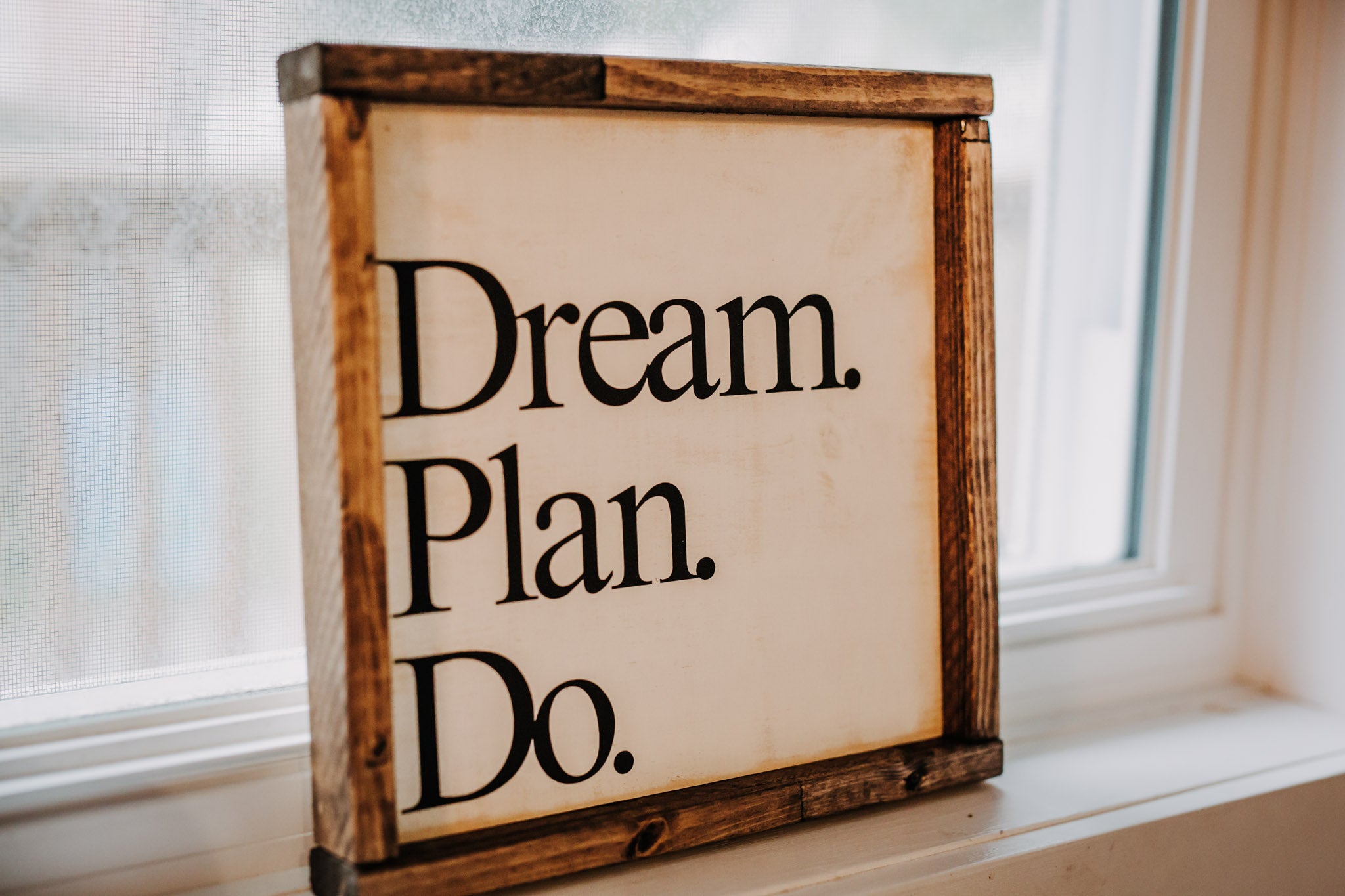 Dream. Plan. Do.